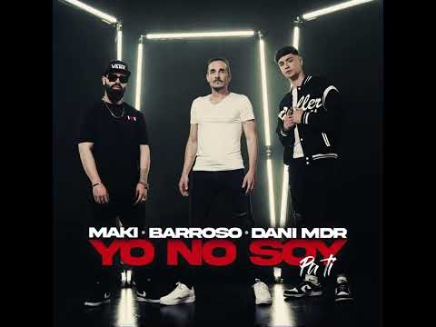 @maki ❌ @BARROSOOFFICIAL ❌ @DaniMDR_  - #yonosoypati