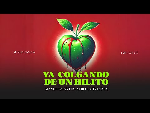 VA COLGANDO DE UN HILITO 💔 MANUEL2SANTOS AFRO LATIN HOUSE REMIX 🍏 GUAYABO TECH