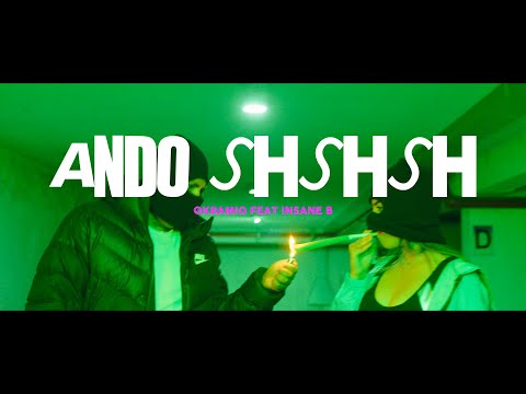 OKRAMIO - ANDO SH SH SH  FT INSANE B