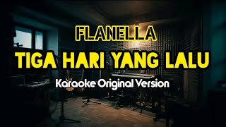 Download lagu Flanella - Tiga Hari Yang Lalu Karaoke - Original Version mp3