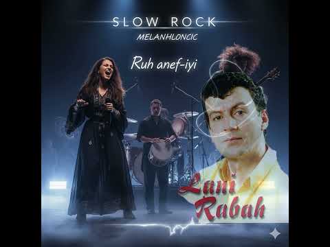 hommage a Lani Rabah - Ruh Anfiyi  Interprétée par Fouzia Taleb (Version Slow Rock ) |