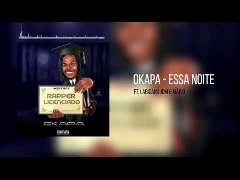 OKAPA - Essa Noite ft Labicano JCM & Mário