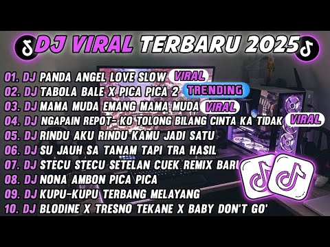 DJ TIKTOK TERBARU 2025-🎵DJ PANDA ANGEL LOVE  🎵DJ TABOLA BALE X PICA PICA 2 FULL ALBUM 
