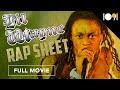 Lil Wayne Rap Sheet FULL MOVIE