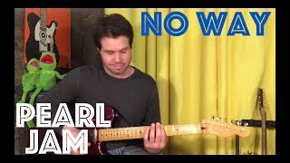 Guitar Lesson: How To Play No Way By Pearl Jam