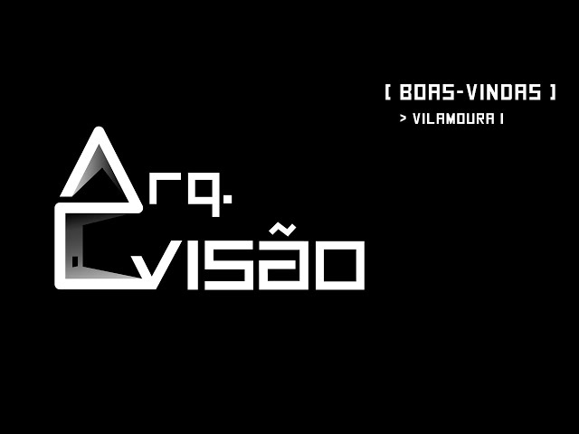 ARQ. VISÃO_EP1: Boas-vindas Vilamoura I