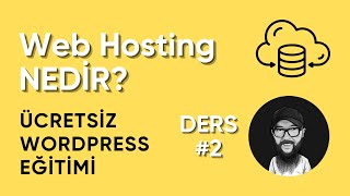 Web Hosting ve Sunucu Nedir? - Ücretsiz WordPress Eğitimi (Ders 2) #wo