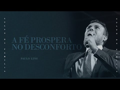 A Fé Prospera no Desconforto - Paulo Lins