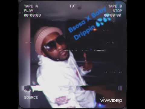 Bsosa X Baby Drippin 💦 💦