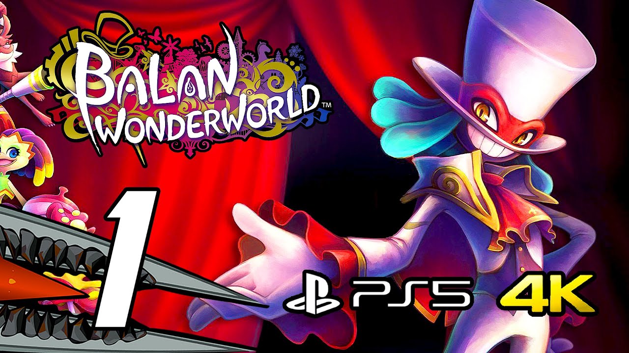 Balan Wonderworld (PS5) Gameplay Walkthrough Part 1 (No Commentary, 4K)