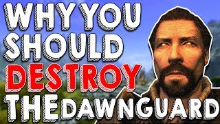 Why You Should Destroy the Dawnguard! | Hardest Decisions in Skyrim | Elder Scrolls Lore