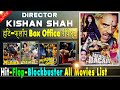 Kishan Shah Box Office Collection Analysis Hit And Flop All Movies List Filmography Kanti Shah