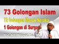 73 Golongan Islam 72 Golongan Masuk Neraka 1 Golongan Masuk Surga Ustadz Adi Hidayat Lc MA