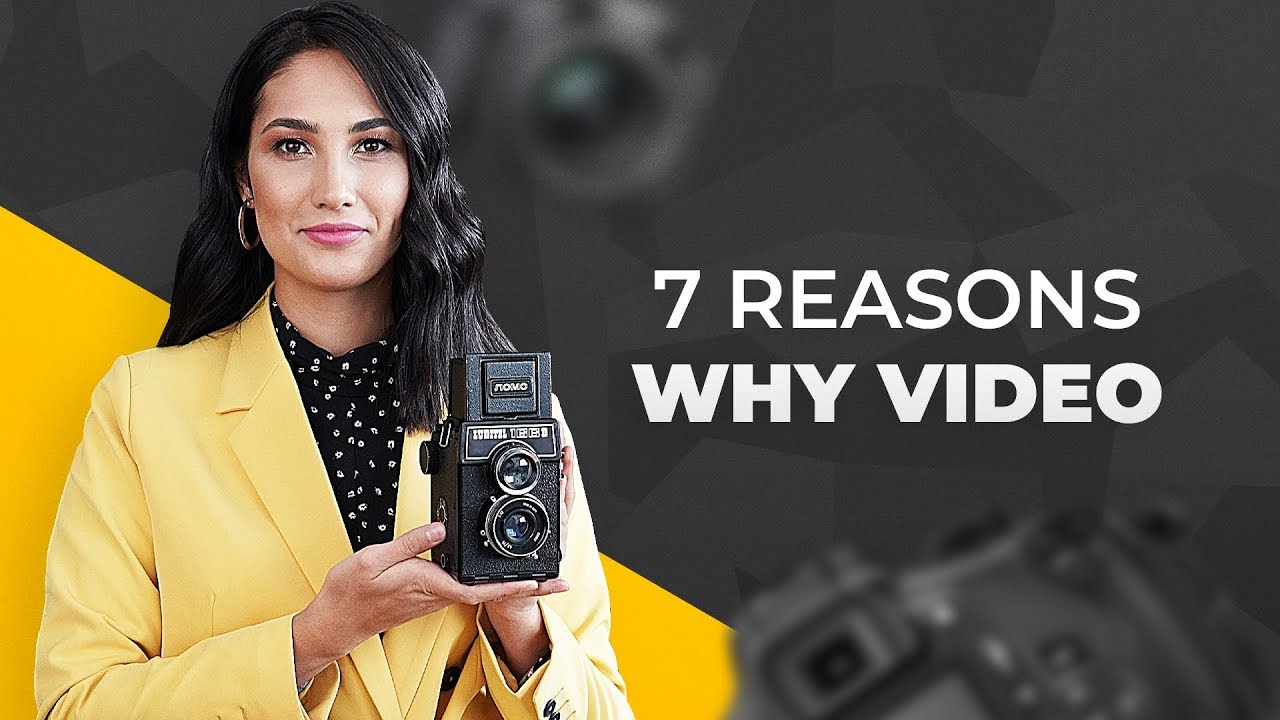 7 Reasons Why you should use VIDEO for Your Business