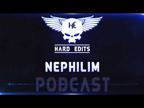 Hard Edits Podcast Episode 13 (December) - Nephilim