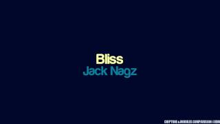 Jack Nagz - Bliss [EDM.com Exclusive]