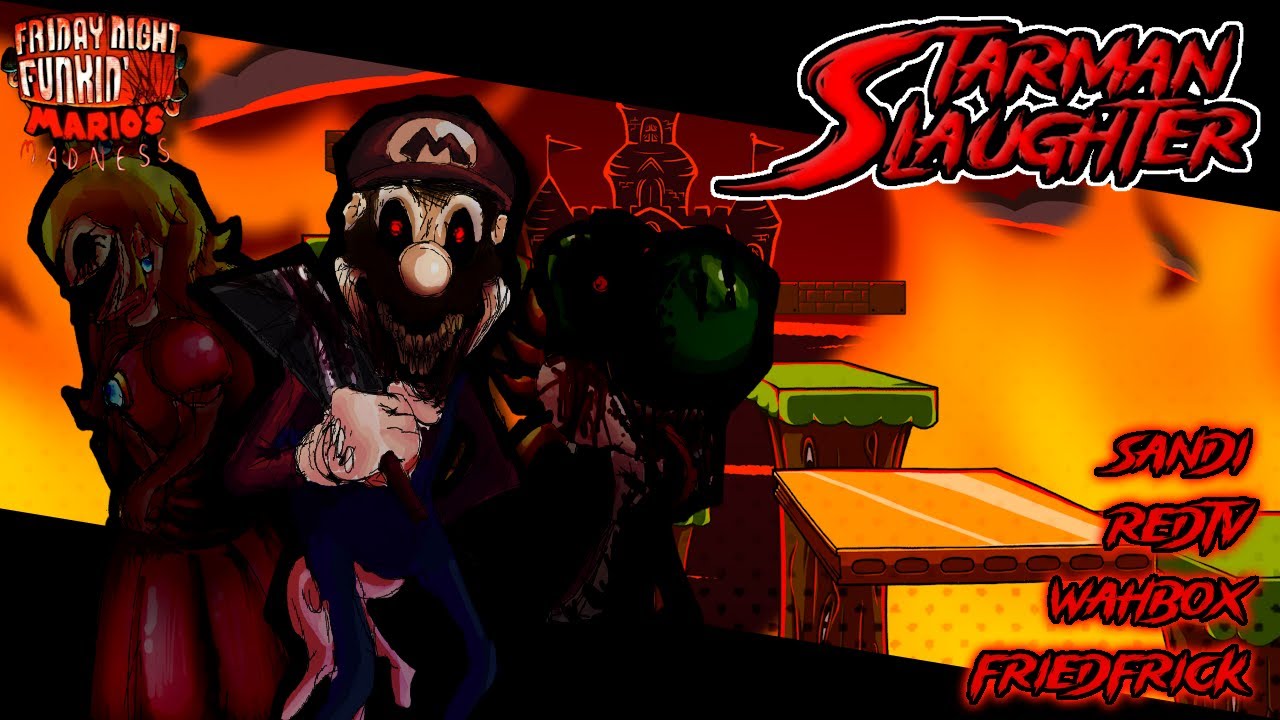 STARMAN SLAUGHTER (feat. RedTv53, theWAHbox and FriedFrick) - Mario's Madness v2 OST