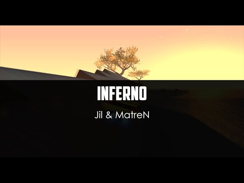 Jil ft. MatreN - Inferno
