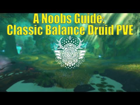 A Noobs Guide: Classic Balance Druid PVE