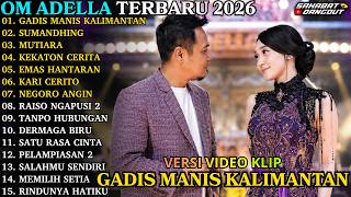 Download lagu ADELLA TERBARU 2026 | GADIS MANIS KALIMANTAN - SUMANDHING | FULL ALBUM DANGDUT KOPLO TERBARU mp3 Download lagu ADELLA TERBARU 2026 | GADIS MANIS KALIMANTAN - SUMANDHING | FULL ALBUM DANGDUT KOPLO TERBARU mp3