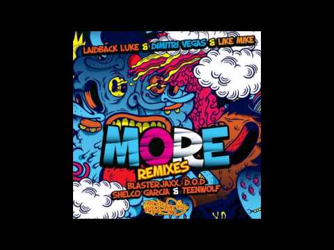 Laidback Luke  Dimitri Vegas & Like Mike   MORE (Blasterjaxx Remix)