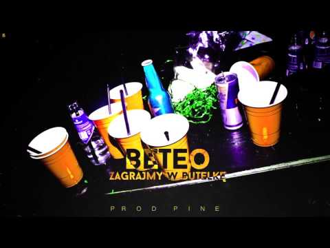 Beteo - Zagrajmy W Butelkę (prod. PiNE) / Jeden Jedyny
