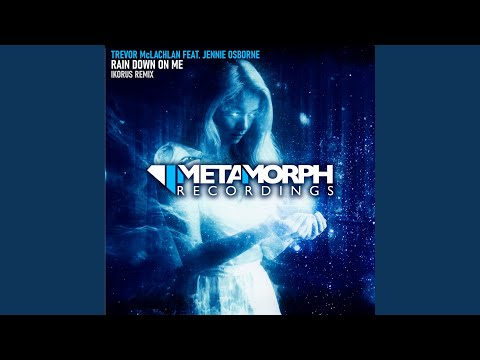 Rain Down On Me (Ikorus Remix Edit)