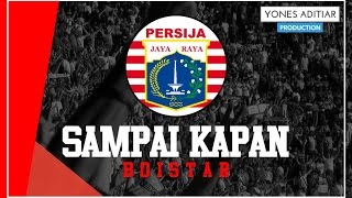 Download lagu Persija - Sampai Kapan with Lyrics (Artis Boistar) mp3