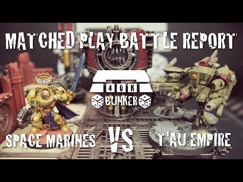 Warhammer 40K Matched Play Battle Report : Space Marines VS T'au Empire - 1000pts
