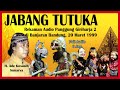 Wayang Golek GH2 Jabang Tutuka Audio Panggung 1999 H Ade Kosasih Sunarya