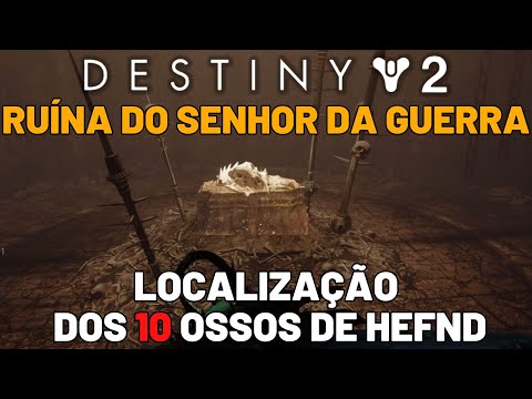 Destiny 2 - Ruína do Senhor da Guerra: Localização dos 10 Ossos de Hefnd