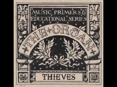 The Organ - Thieves (2008) - Full Album