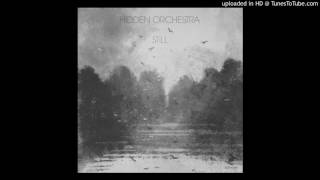 Hidden Orchestra - Still (Edit)