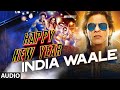 Official India Waale Full AUDIO Song Happy New Year Shahrukh Khan Deepika Padukone