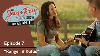 &quot;Ranger &amp; Rufus&quot; - THE JOEY+RORY SHOW - Season 1, Episode 7