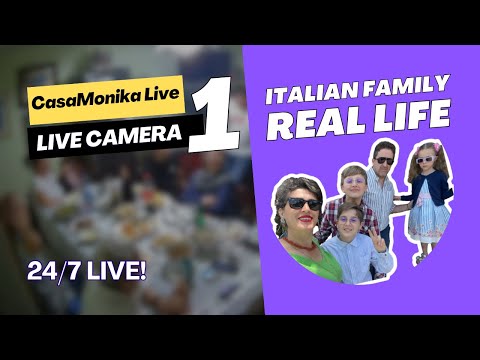 🔴 24/7 LIVE: Italian Family Real Life - Uncut & Unscripted - CasaMonika Live - CAM 1