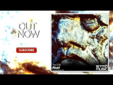 The CDS - Akari [Istmo Music][OUT NOW]