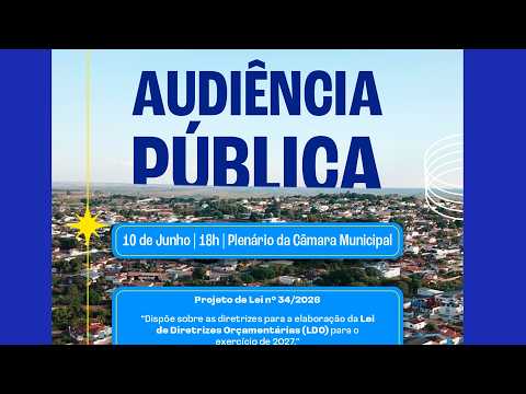 AUDIÊNCIA PÚBLICA   DATA- 10/06/2026  DA CÂMARA MUNICIPAL DE DORES DO INDAIÁ MG