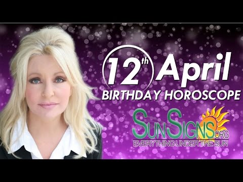 April 12th Zodiac Horoscope Birthday Personality - Aries - Part 1