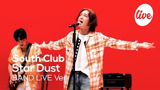 [4K] 사우스클럽(South Club) -“별이 빛나는 밤에(Star Dust)” Band LIVE Concert│남태현 자작곡으로 컴백💖[it’s KPOP LIVE 잇츠라이브]