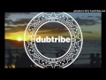 dubtribe - if you`re not coming back to me