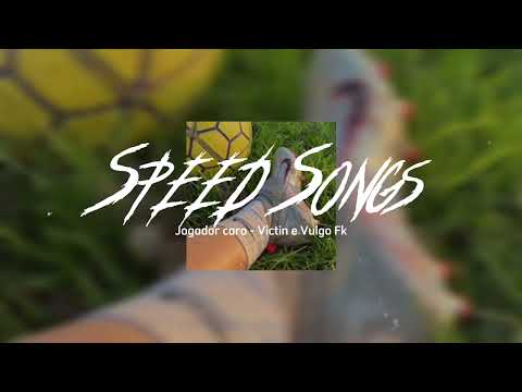 Jogador caro - Victin e Vulgo Fk ( Speed up )