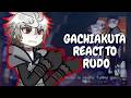 Gachiakuta React To Rudo