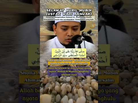 Selawat Nuril Mubin | Ustaz Wadi Anuar