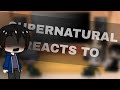 Early Supernatural Reacts To Void Stiles Gacha Reacts