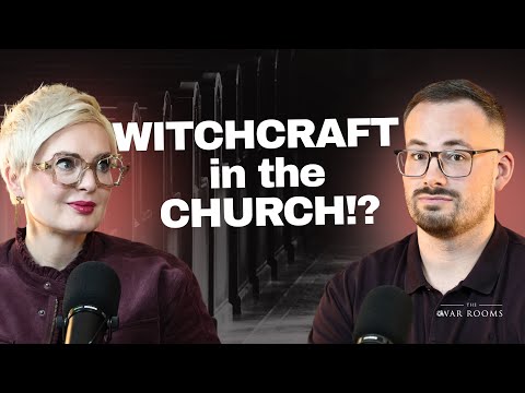 Witchcraft Is Entering the Church | A Prophetic Warning | The War Rooms EP57