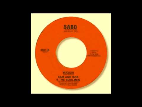***** Sam and Bob & The Soulmen - Wazuri *****