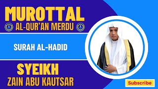 Download lagu Murottal AlQuran Merdu | Bacaan Alquran Surah Al Hadid - Zain Abu Kautsar #murottalquranmerdu mp3