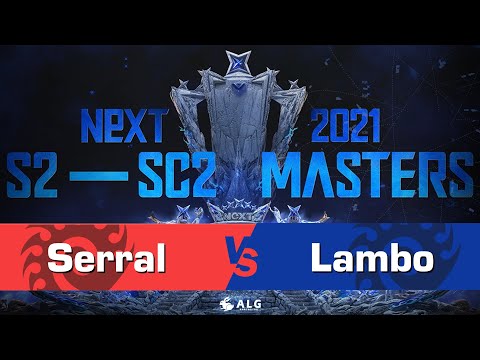Serral vs. Lambo - ZvZ - NeXT 2021 S2 Masters - 決賽