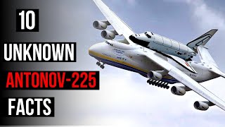 Top 10 INSANE Facts about the Antonov 225 (Mriya)